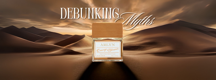 Myths About Perfume: Fact vs. Fiction — Arlyn Edition